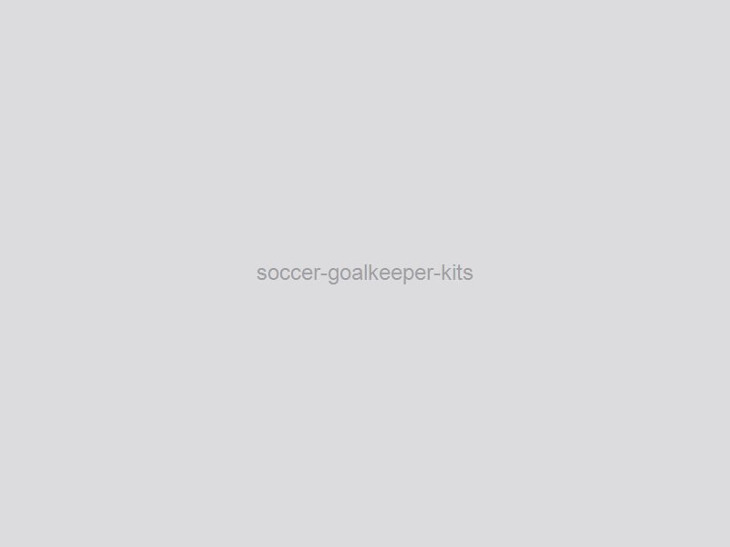 Goalkeeper Kits — custom manufacturing by SAIREX Global